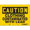 Caution: Clothing Contaminated With Lead Signs