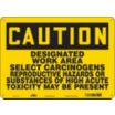 Caution: Designated Work Area Select Carcinogens Reproductive Hazards Or Substances Of High Acute Toxicity May Be Present Signs