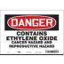 Danger: Contains Ethylene Oxide Cancer Hazard And Reproductive Hazard Signs