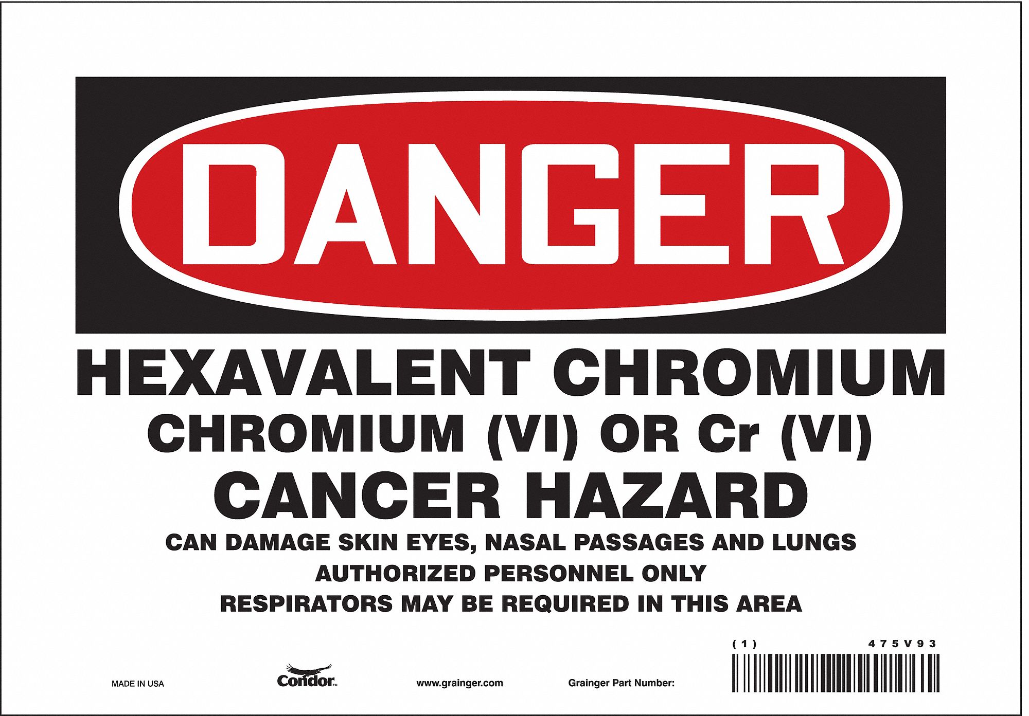 SAFETY SIGN, VINYL, ADHESIVE, 7X10 IN, NOT RETROREFLECTIVE, HEXAVALENT CHROMIUM CHROMIUM (VI) OR CR (VI) CANCER HAZAR...