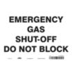 Emergency Gas Shut-Off Do Not Block Signs