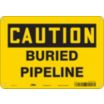 Caution: Buried Pipeline Signs