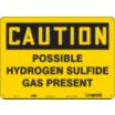 Caution: Possible Hydrogen Sulfide Gas Present Signs
