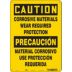 Caution/Precaucion: Corrosive Materials Wear Required Protection/Material Corrosivo Use Proteccion Requerida Signs