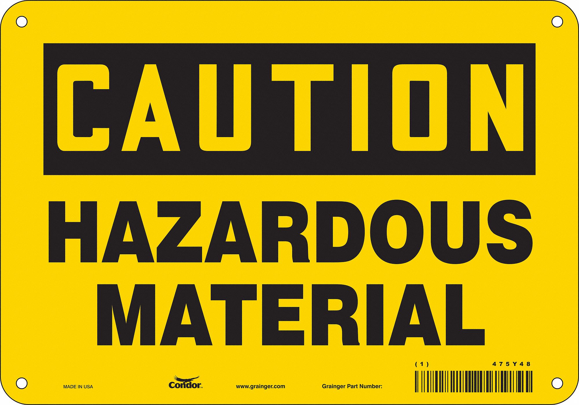 Safety Sign: Polyethylene, Mounting Holes Sign Mounting, 7 in x 10 in Nominal Sign Size