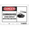 Danger: Corrosives Avoid Contact With Eyes And Skin Signs
