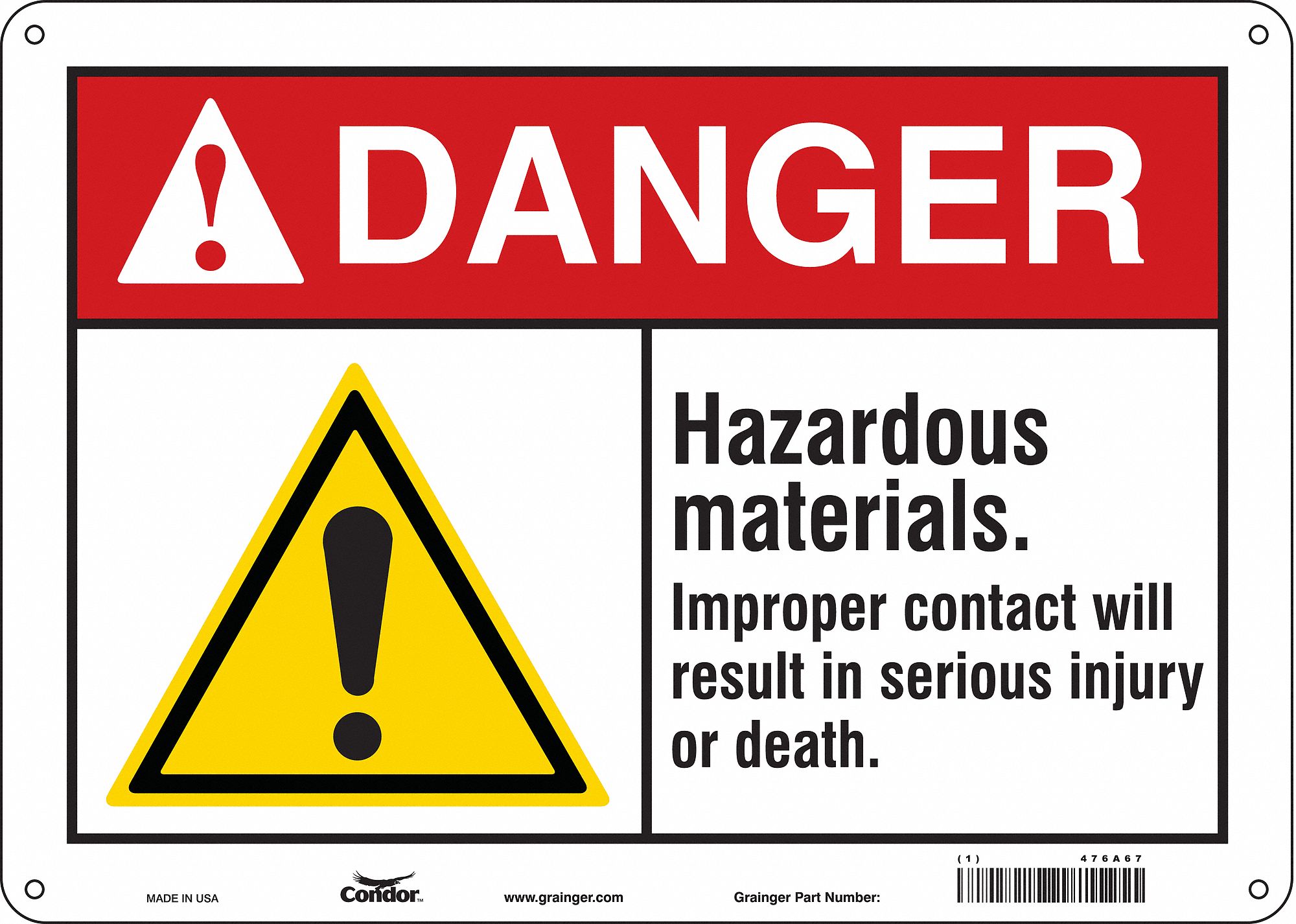Safety Sign: Aluminum, Mounting Holes Sign Mounting, 10 in x 14 in Nominal Sign Size, 0.032 in Thick
