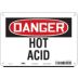 Danger: Hot Acid Signs