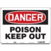 Danger: Poison Keep Out Signs