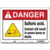 Danger: Sulfuric Acid. Contact Will Result In Severe Burns Or Death. Signs