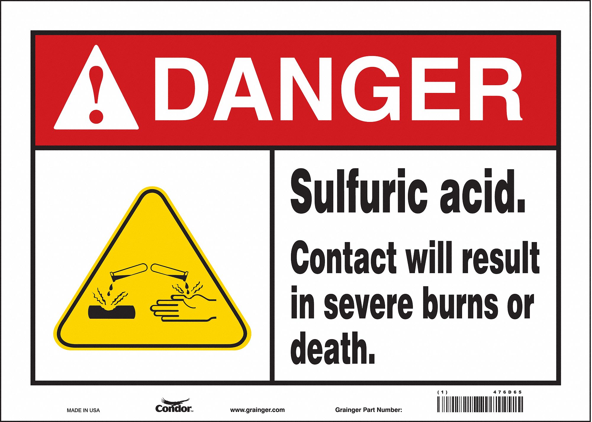 SAFETY SIGN, VINYL, ADHESIVE, 10 X 14IN, NOT RETROREFLECTIVE, SULFURIC ACID. CONTACT WILL RESULTIN SEVERE BURNS OR DEATH