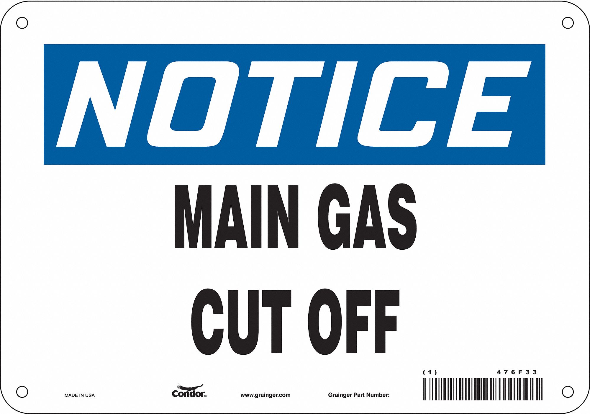 Safety Sign: Polyethylene, Mounting Holes Sign Mounting, 7 in x 10 in Nominal Sign Size, Notice