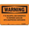 Warning: It Is Unlawful And Dangerous To Dispense Gasoline Into Unapproved Containers Signs