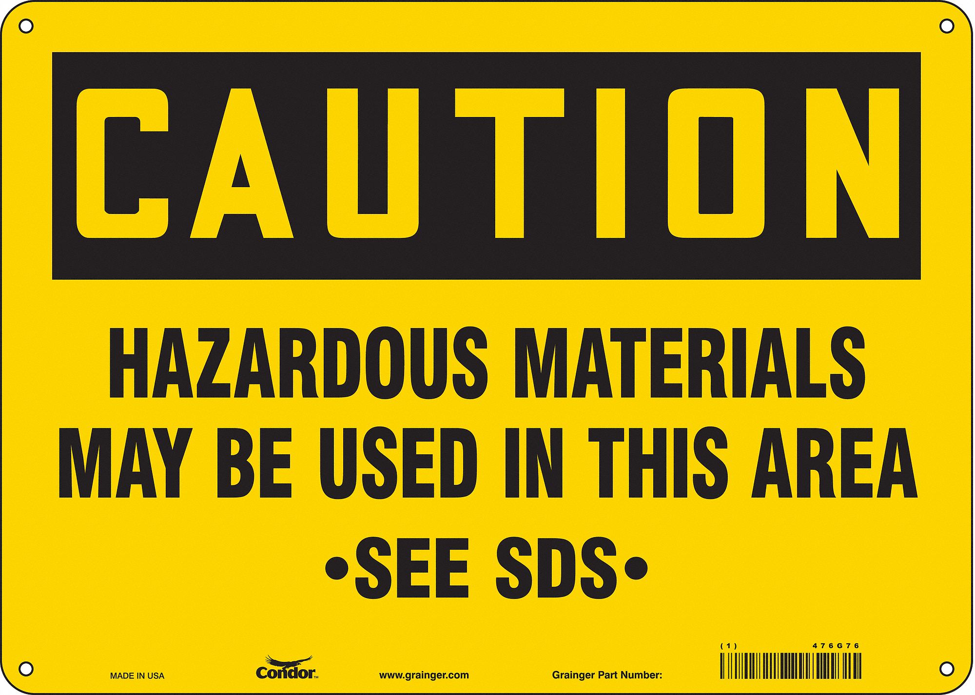 Safety Sign: Polyethylene, Mounting Holes Sign Mounting, 10 in x 14 in Nominal Sign Size, Caution