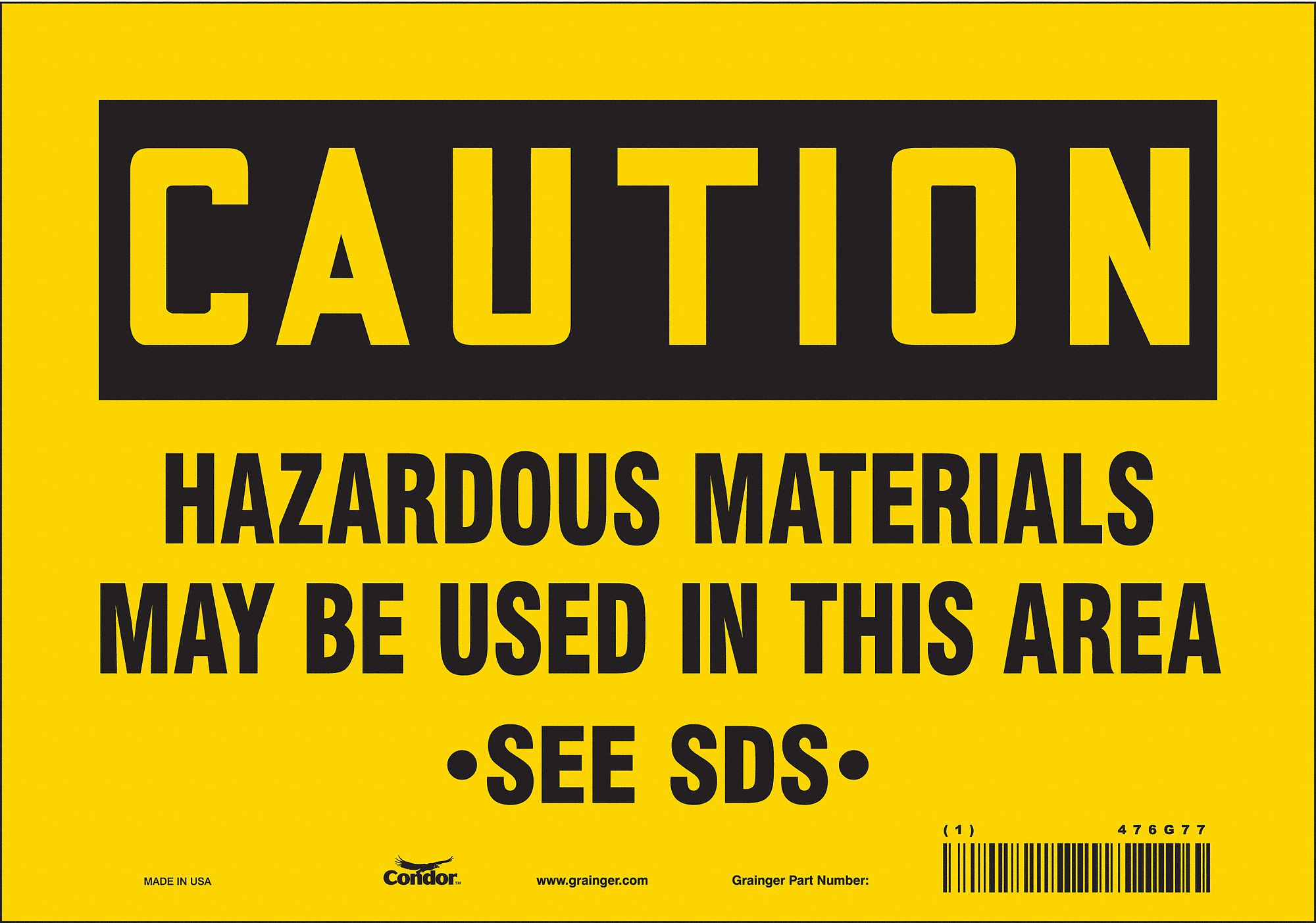 Safety Sign: Vinyl, Adhesive Sign Mounting, 7 in x 10 in Nominal Sign Size, Not Retroreflective