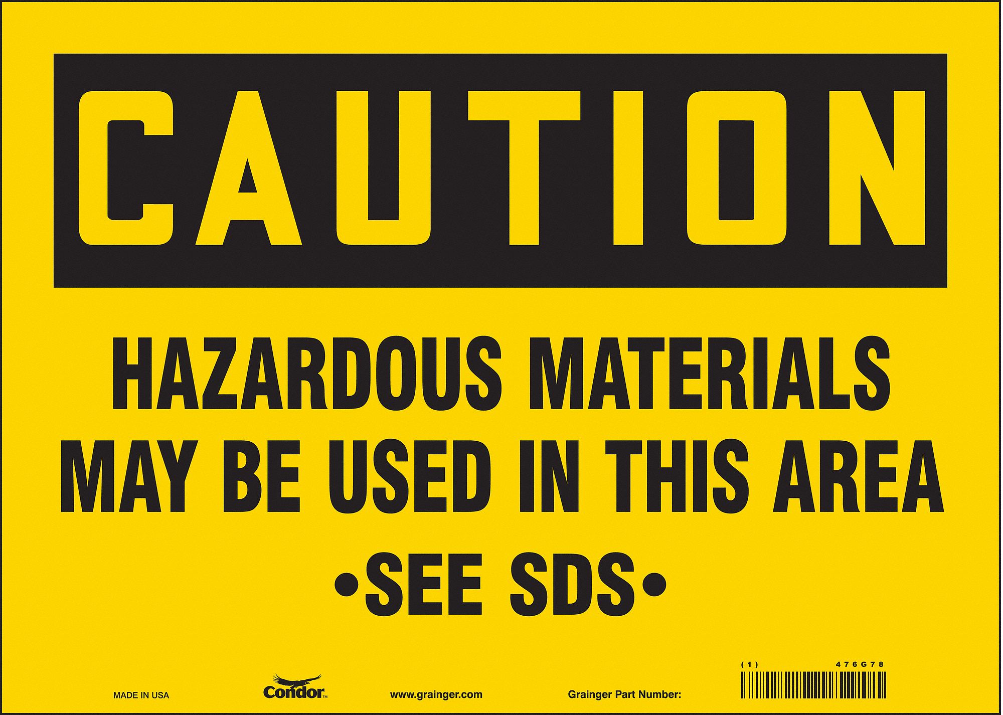 Safety Sign: Vinyl, Adhesive Sign Mounting, 10 in x 14 in Nominal Sign Size, Not Retroreflective