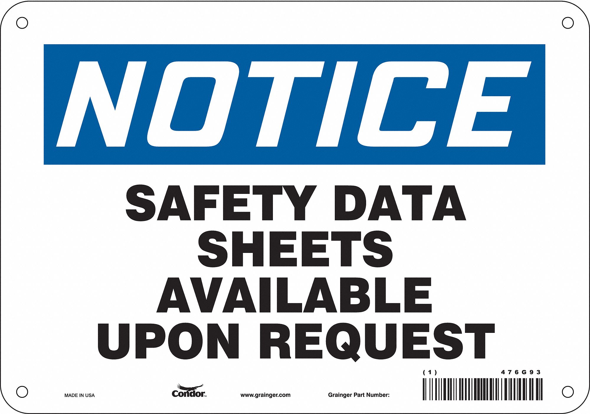 Safety Sign: Polyethylene, Mounting Holes Sign Mounting, 7 in x 10 in Nominal Sign Size, Notice