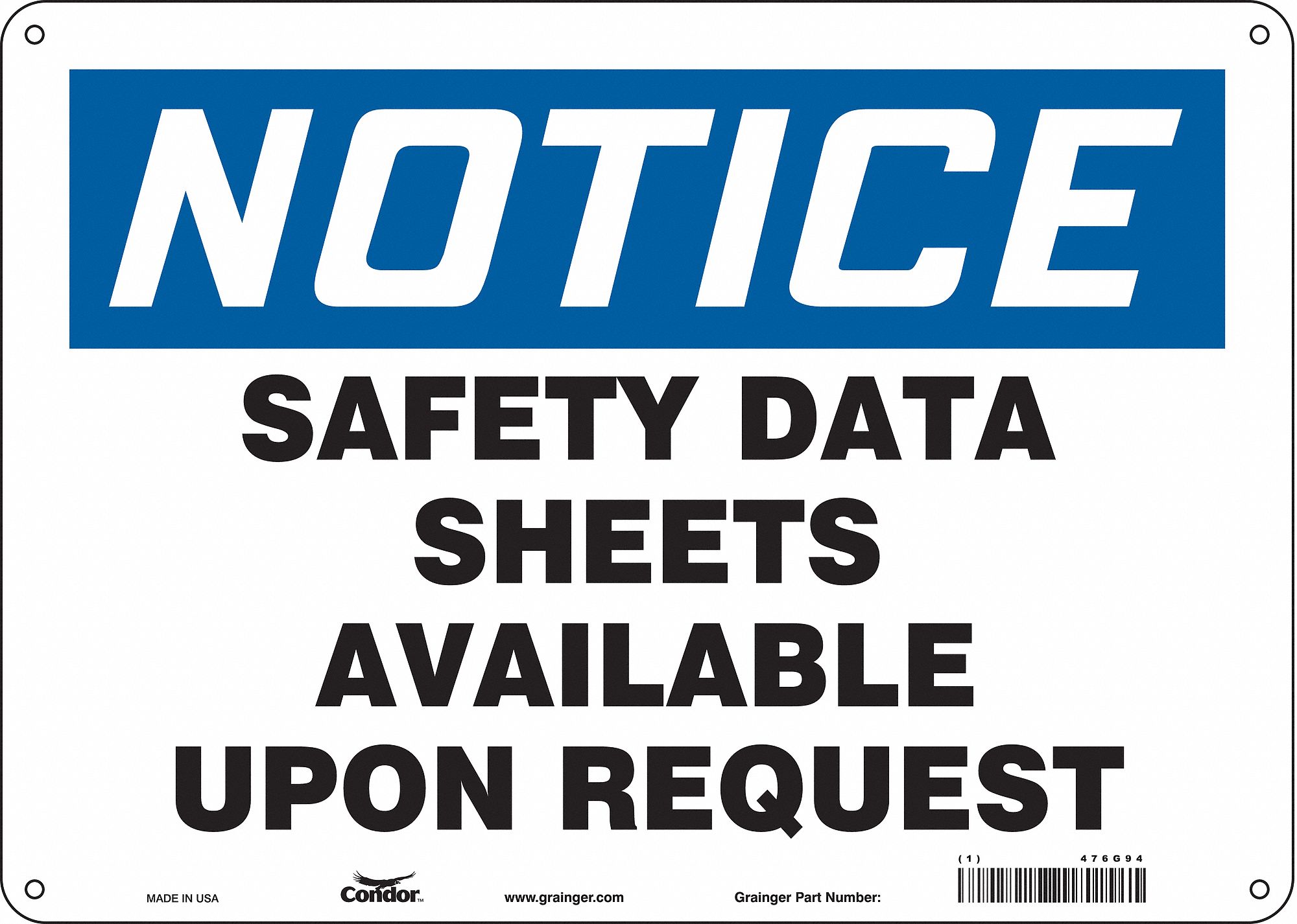Safety Sign: Polyethylene, Mounting Holes Sign Mounting, 10 in x 14 in Nominal Sign Size, Notice