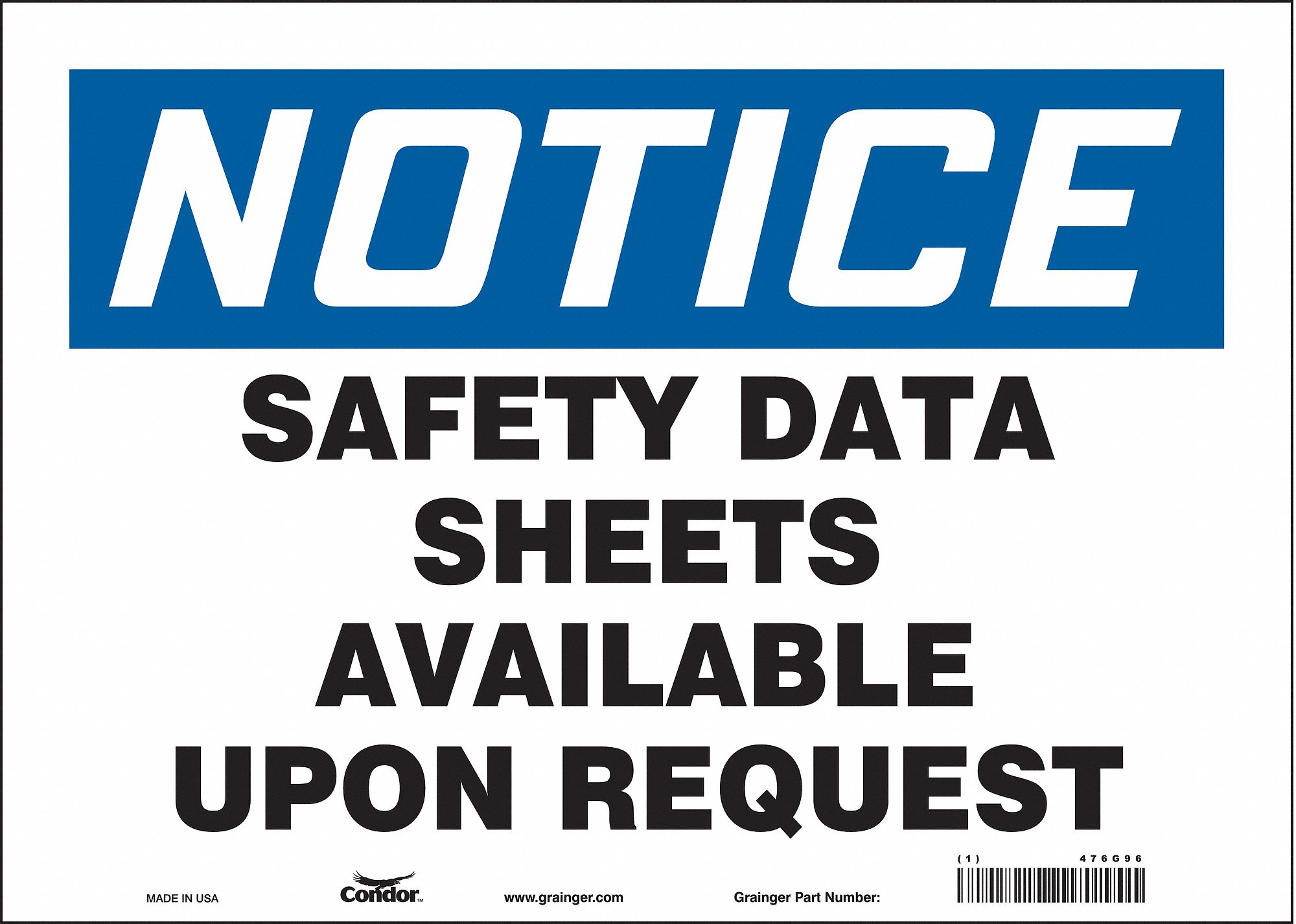 Safety Sign: Vinyl, Adhesive Sign Mounting, 10 in x 14 in Nominal Sign Size, Not Retroreflective