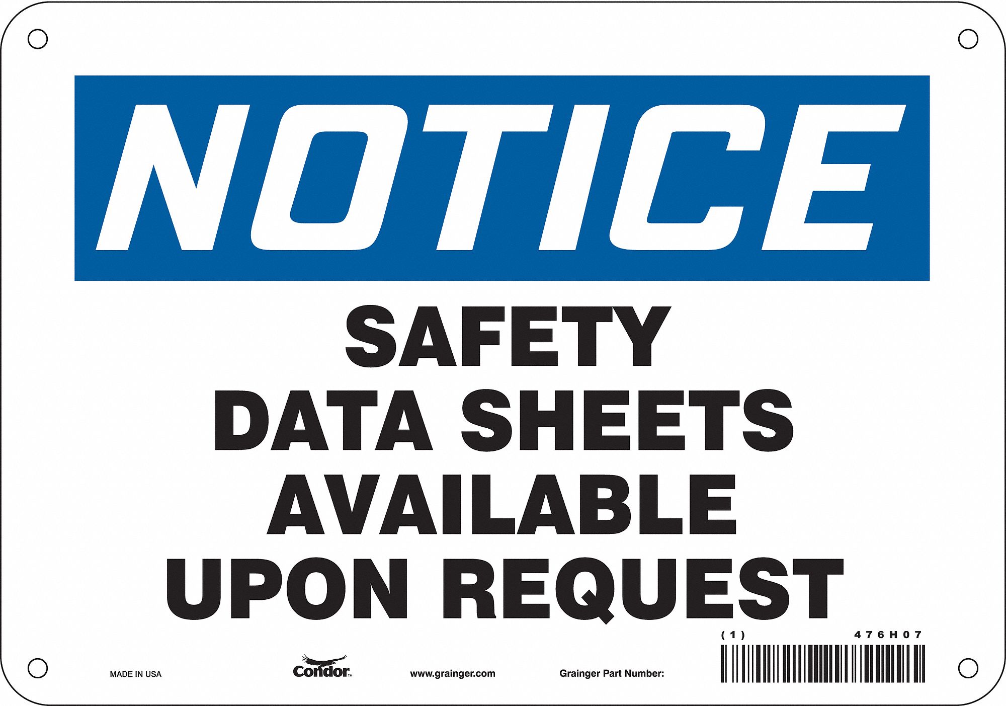 Safety Sign: Polyethylene, Mounting Holes Sign Mounting, 7 in x 10 in Nominal Sign Size, Notice