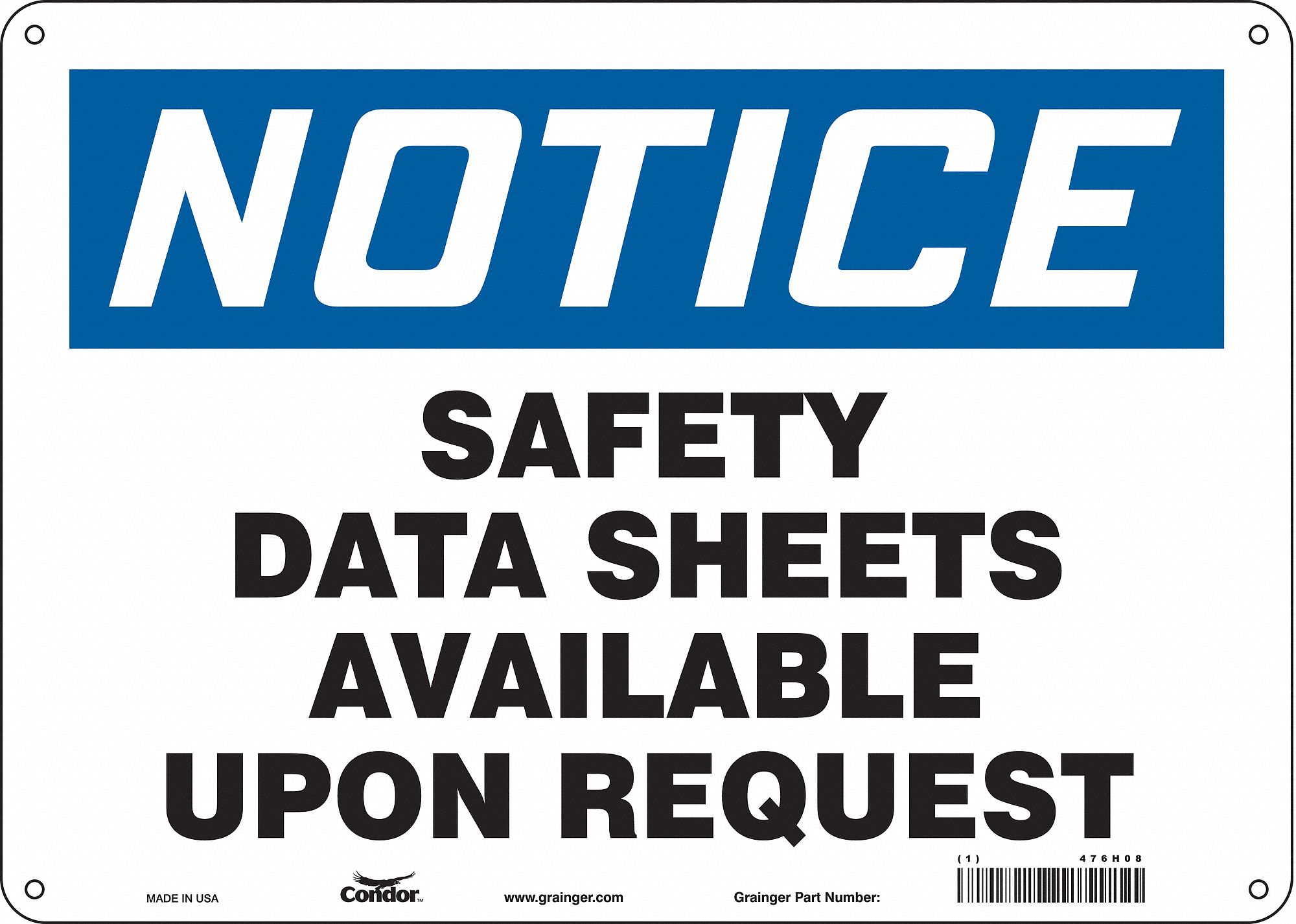 Safety Sign: Polyethylene, Mounting Holes Sign Mounting, 10 in x 14 in Nominal Sign Size, Notice
