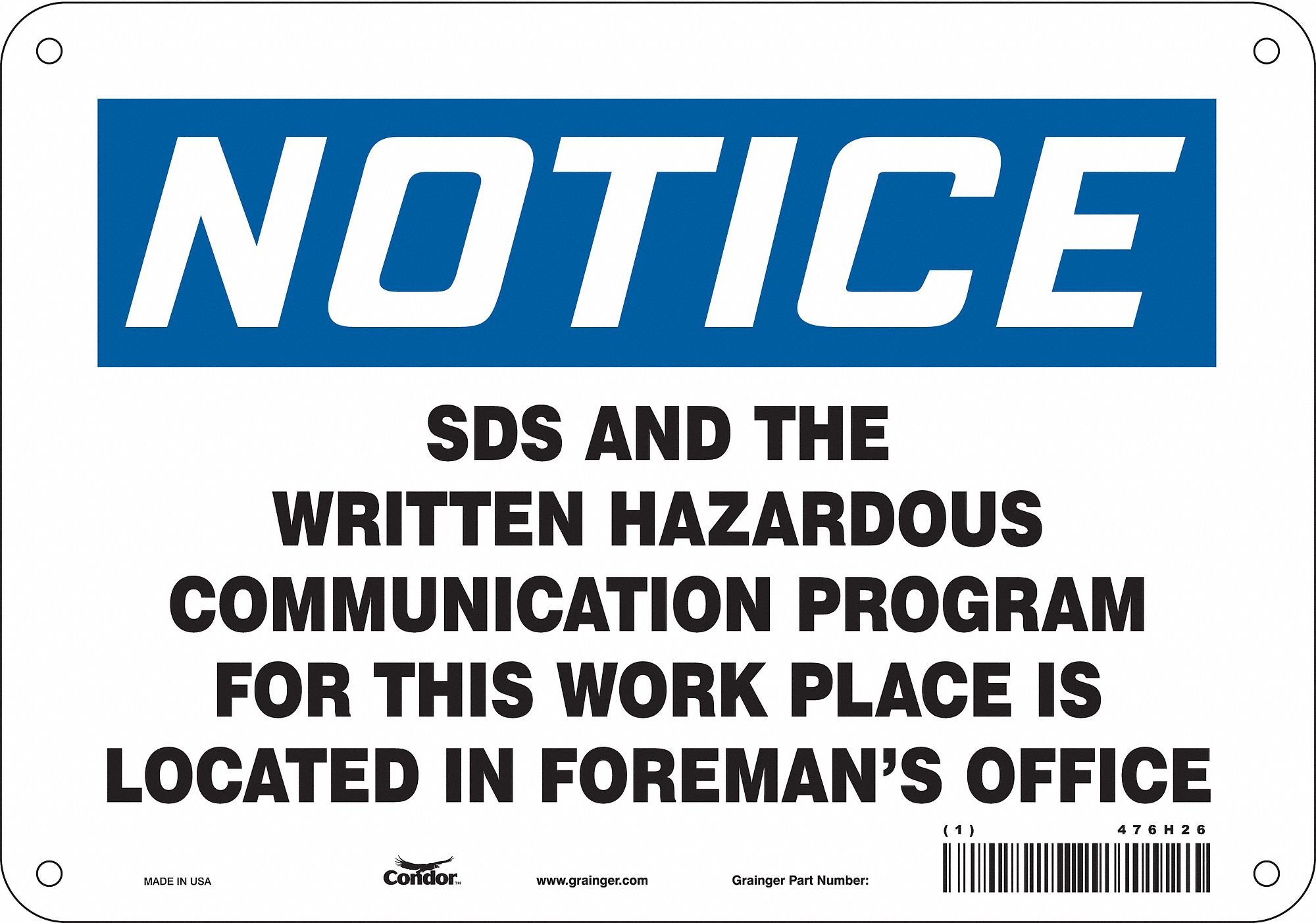Safety Sign: Polyethylene, Mounting Holes Sign Mounting, 7 in x 10 in Nominal Sign Size, Notice