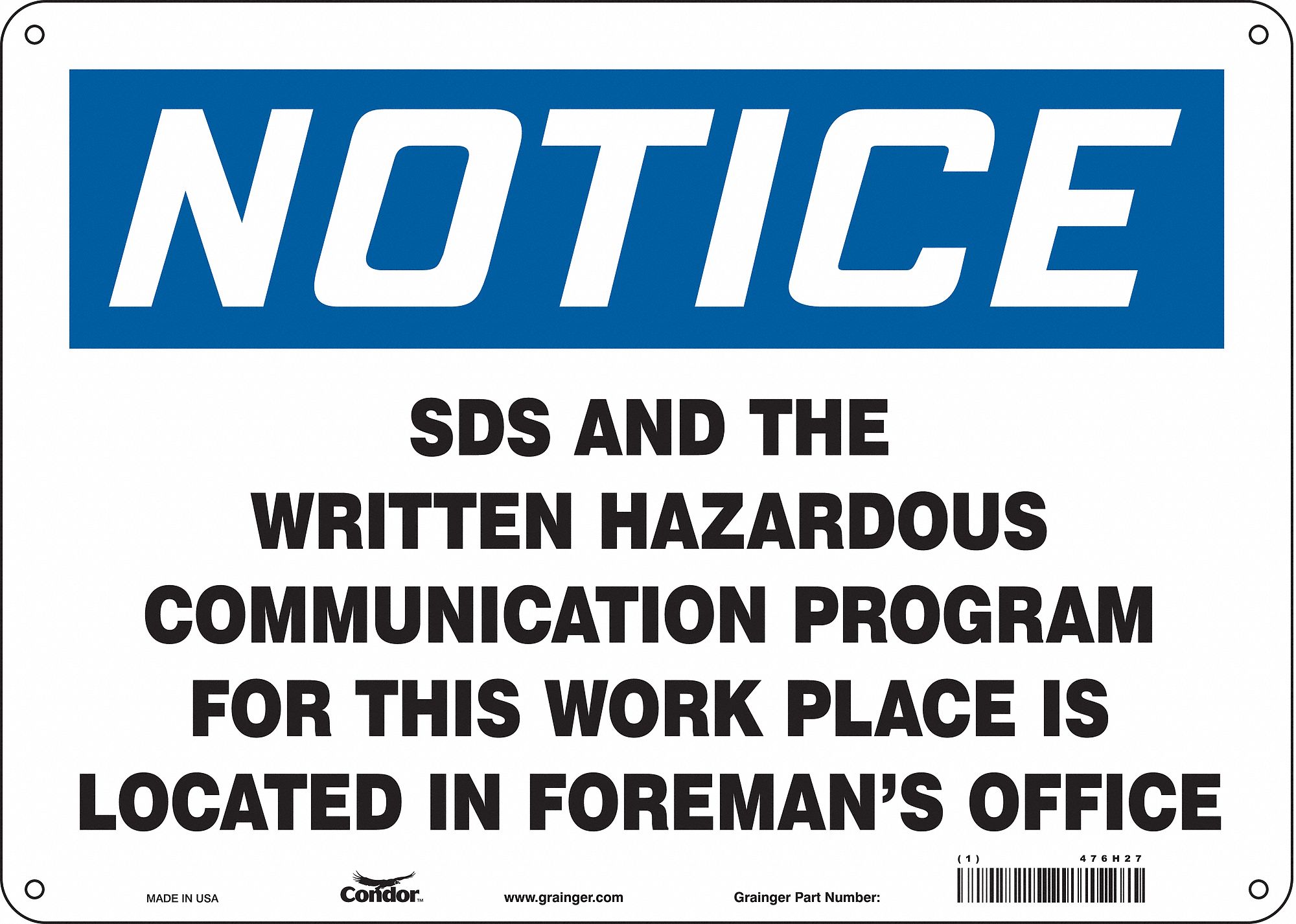 Safety Sign: Polyethylene, Mounting Holes Sign Mounting, 10 in x 14 in Nominal Sign Size, Notice