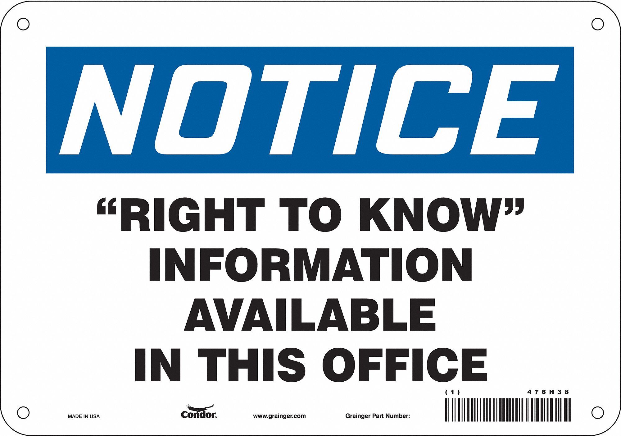 Safety Sign: Polyethylene, Mounting Holes Sign Mounting, 7 in x 10 in Nominal Sign Size, Notice