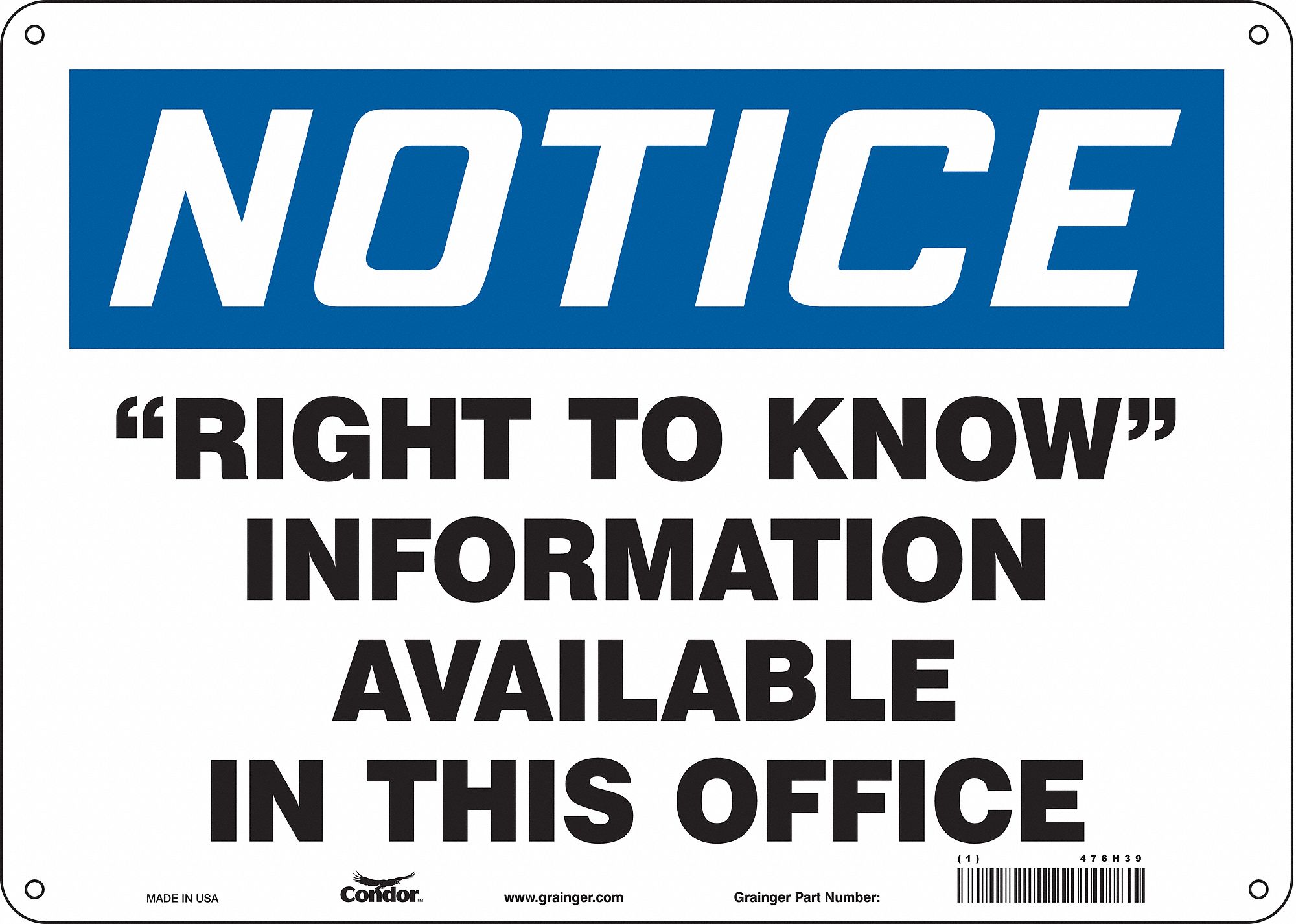 Safety Sign: Polyethylene, Mounting Holes Sign Mounting, 10 in x 14 in Nominal Sign Size, Notice