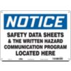 Notice: Safety Data Sheets & The Written Hazard Communication Program Located Here Signs