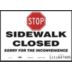 Stop Sidewalk Closed Sorry For The Inconvenience Signs