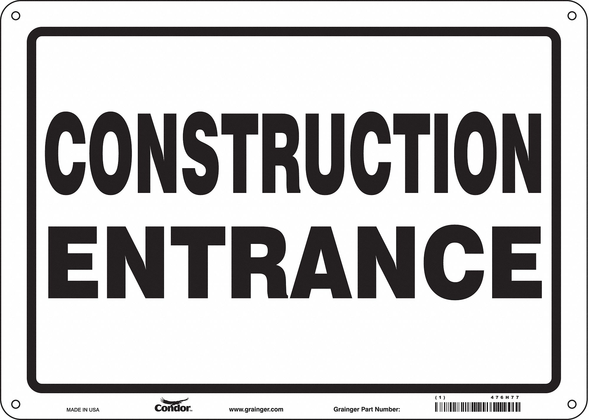 SAFETY SIGN, POLYETHYLENE, MOUNTING HOLES, 10 IN X 14 IN NOMINAL SIGN SIZE, NO HEADER, CONSTRUCTION ENTRANCE