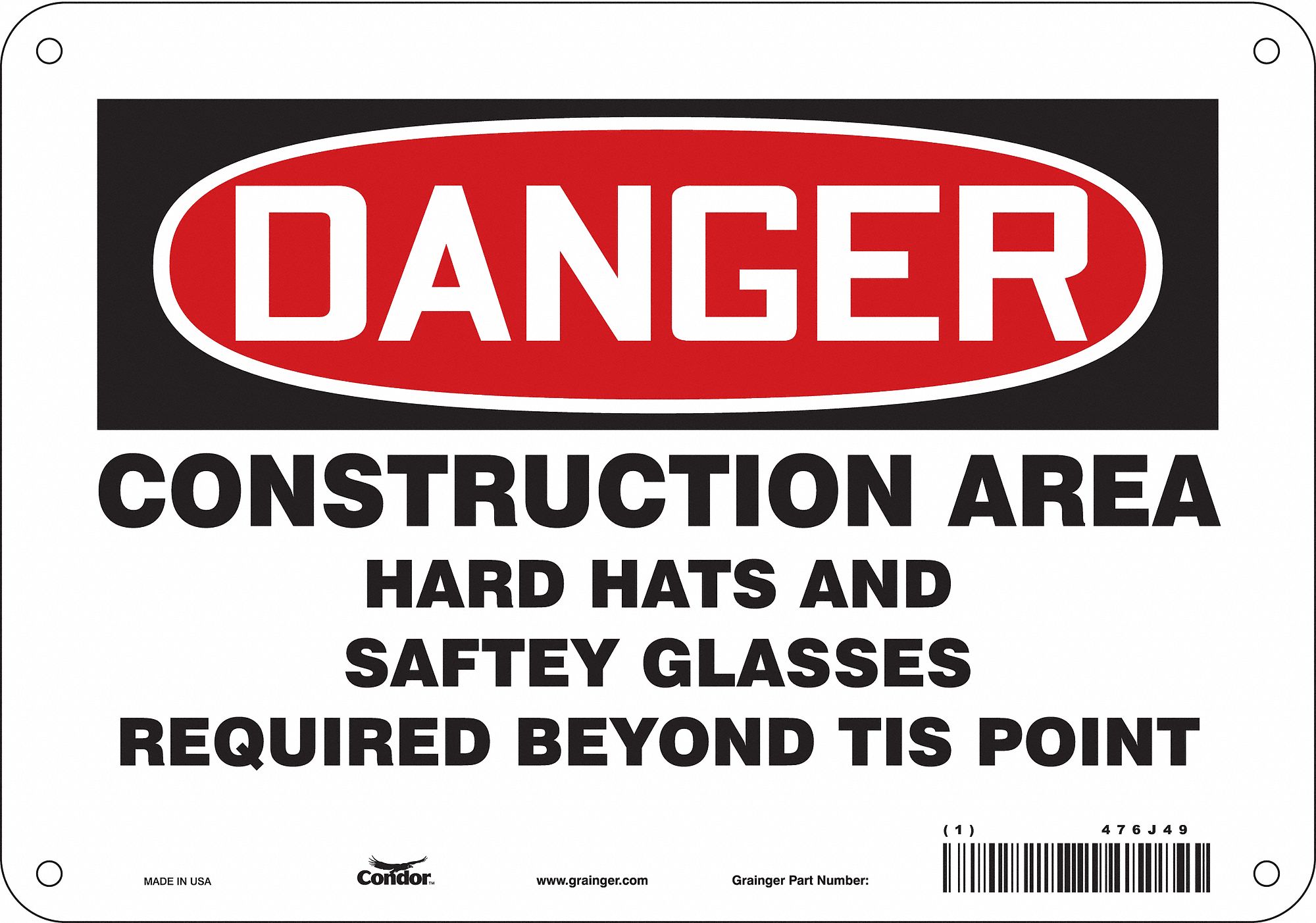Safety Sign: Aluminum, Mounting Holes Sign Mounting, 7 in x 10 in Nominal Sign Size, 0.032 in Thick