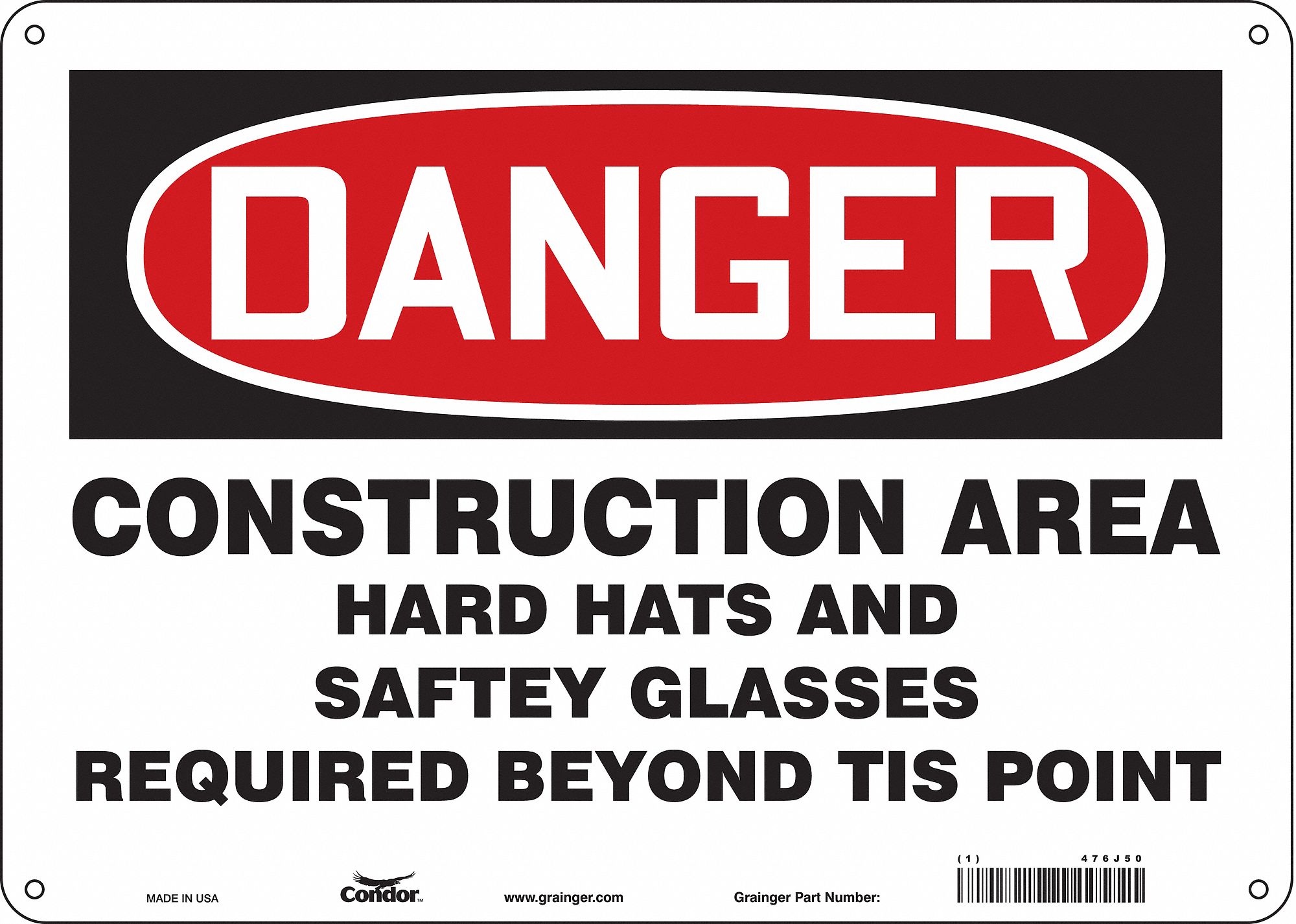 Safety Sign: Aluminum, Mounting Holes Sign Mounting, 10 in x 14 in Nominal Sign Size, 0.032 in Thick