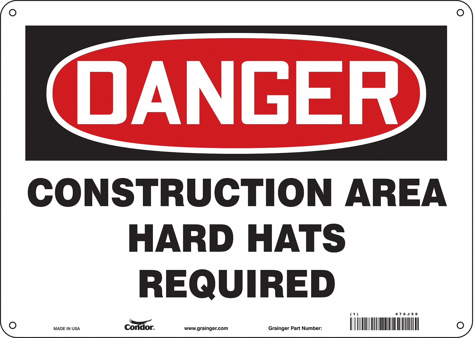 Safety Sign: Aluminum, Mounting Holes Sign Mounting, 10 in x 14 in Nominal Sign Size, 0.032 in Thick