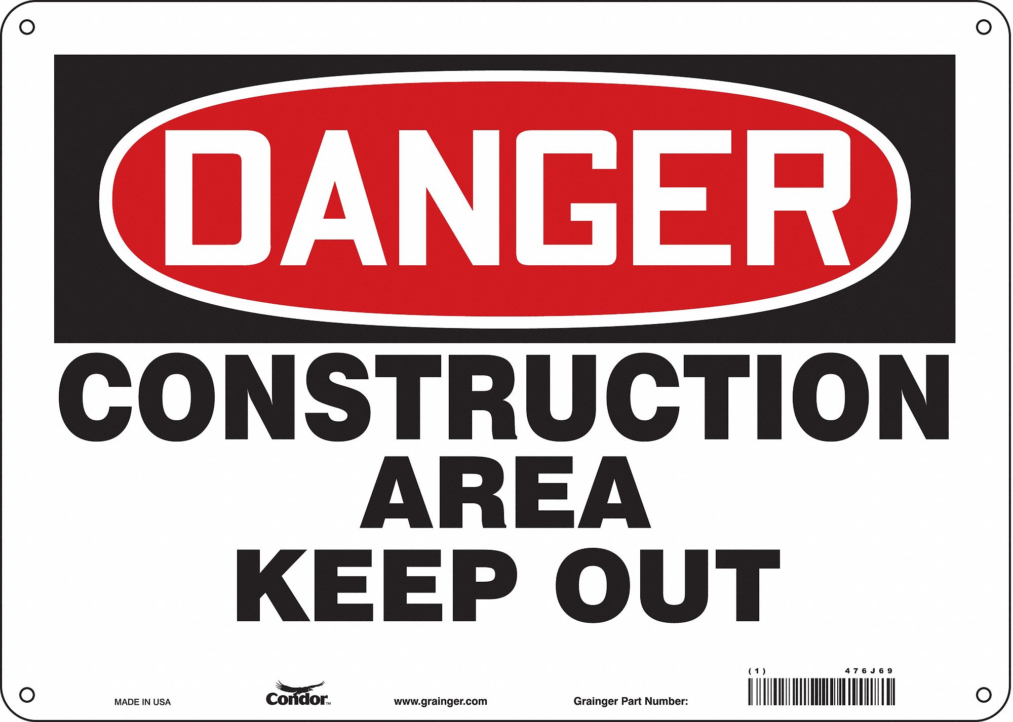 SAFETY SIGN, POLYETHYLENE, MOUNTING HOLES, 10 IN X 14 IN NOMINAL SIGN SIZE, DANGER, CONSTRUCTION AREA KEEP OUT