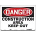 Danger: Construction Area Keep Out Signs