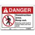 Danger: Construction Area. Keep Out. Entering Could Result In Serious Injury And Even Death. Signs