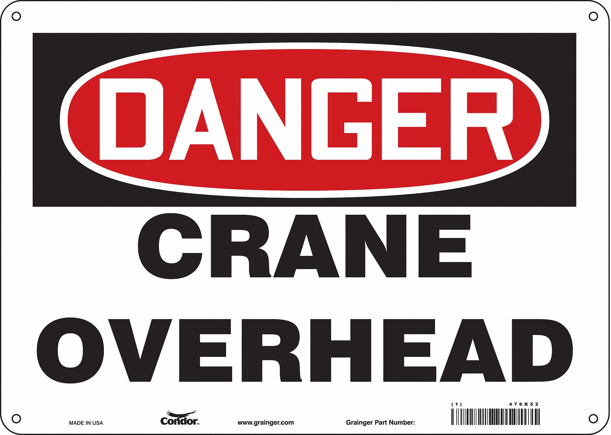 Safety Sign: Aluminum, Mounting Holes Sign Mounting, 10 in x 14 in Nominal Sign Size, 0.032 in Thick