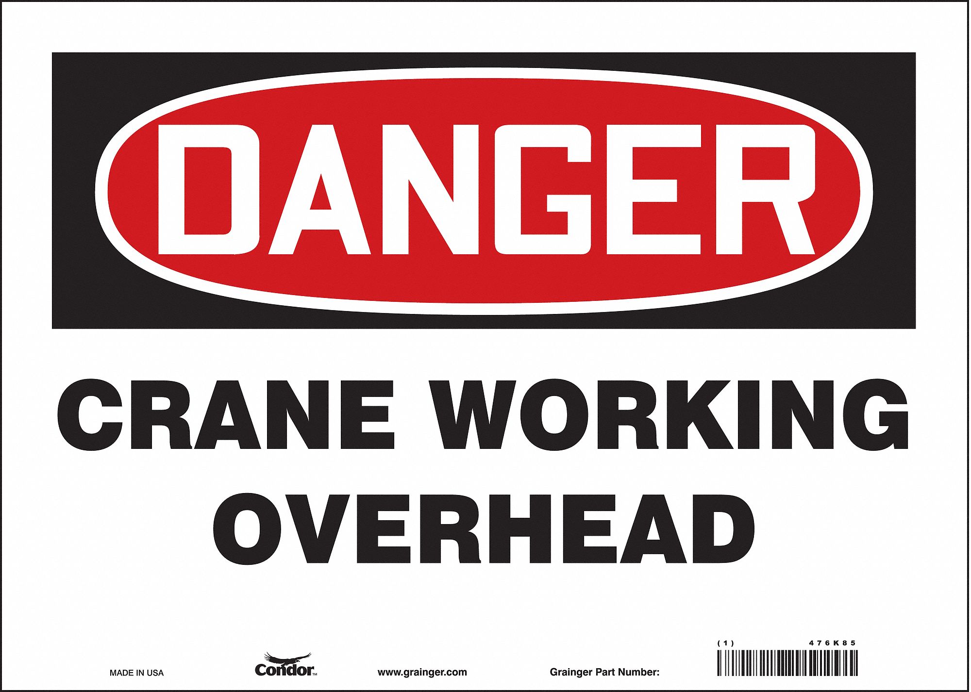 SAFETY SIGN, VINYL, ADHESIVE MOUNT, 10 IN X 14 IN NOMINAL SIGN SIZE, NOT RETROREFLECTIVE, CRANE WORKING OVERHEAD