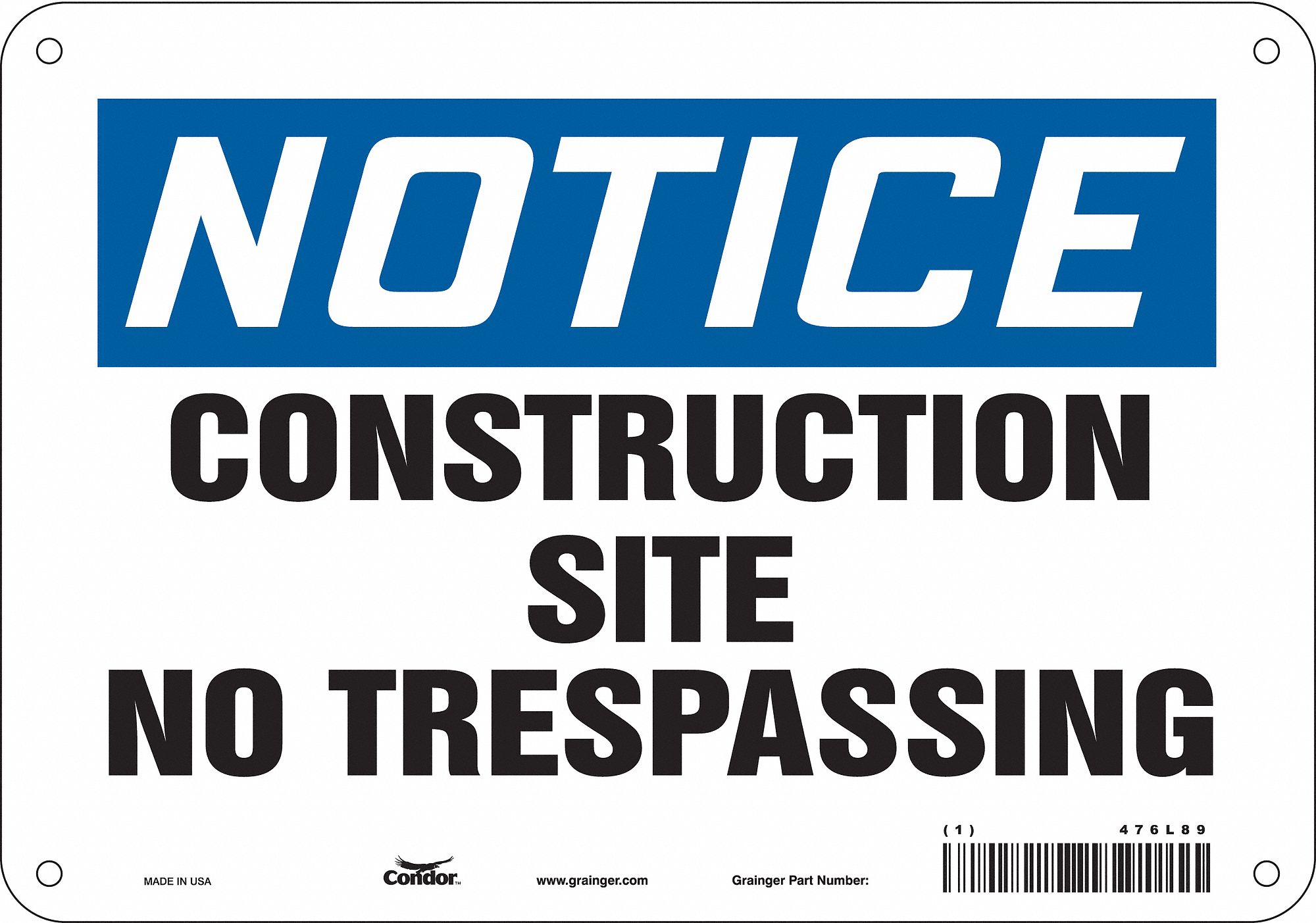 Safety Sign: Polyethylene, Mounting Holes Sign Mounting, 7 in x 10 in Nominal Sign Size, Notice