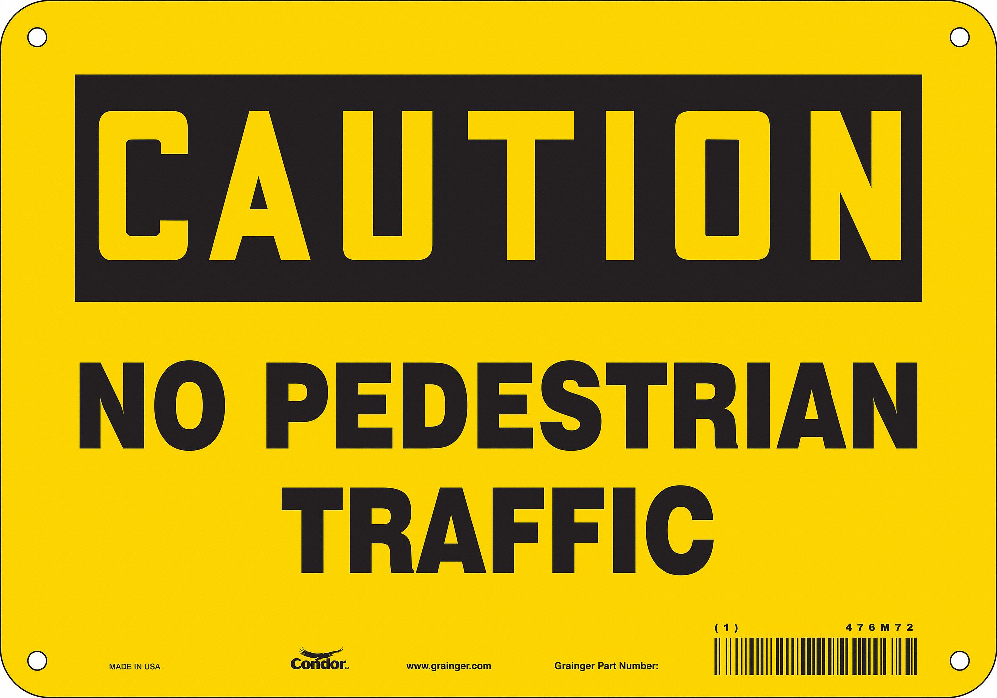 Safety Sign: Polyethylene, Mounting Holes Sign Mounting, 7 in x 10 in Nominal Sign Size