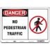 Danger: No Pedestrian Traffic Signs