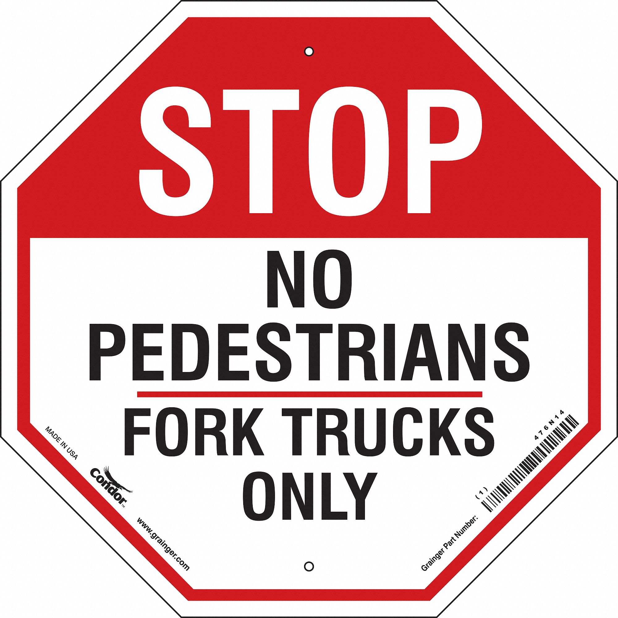 SAFETY SIGN, POLYETHYLENE, MOUNTING HOLES, 18 IN X 18 IN NOMINAL SIGN SIZE, STOP NO PEDESTRIANS FORK TRUCKS ONLY