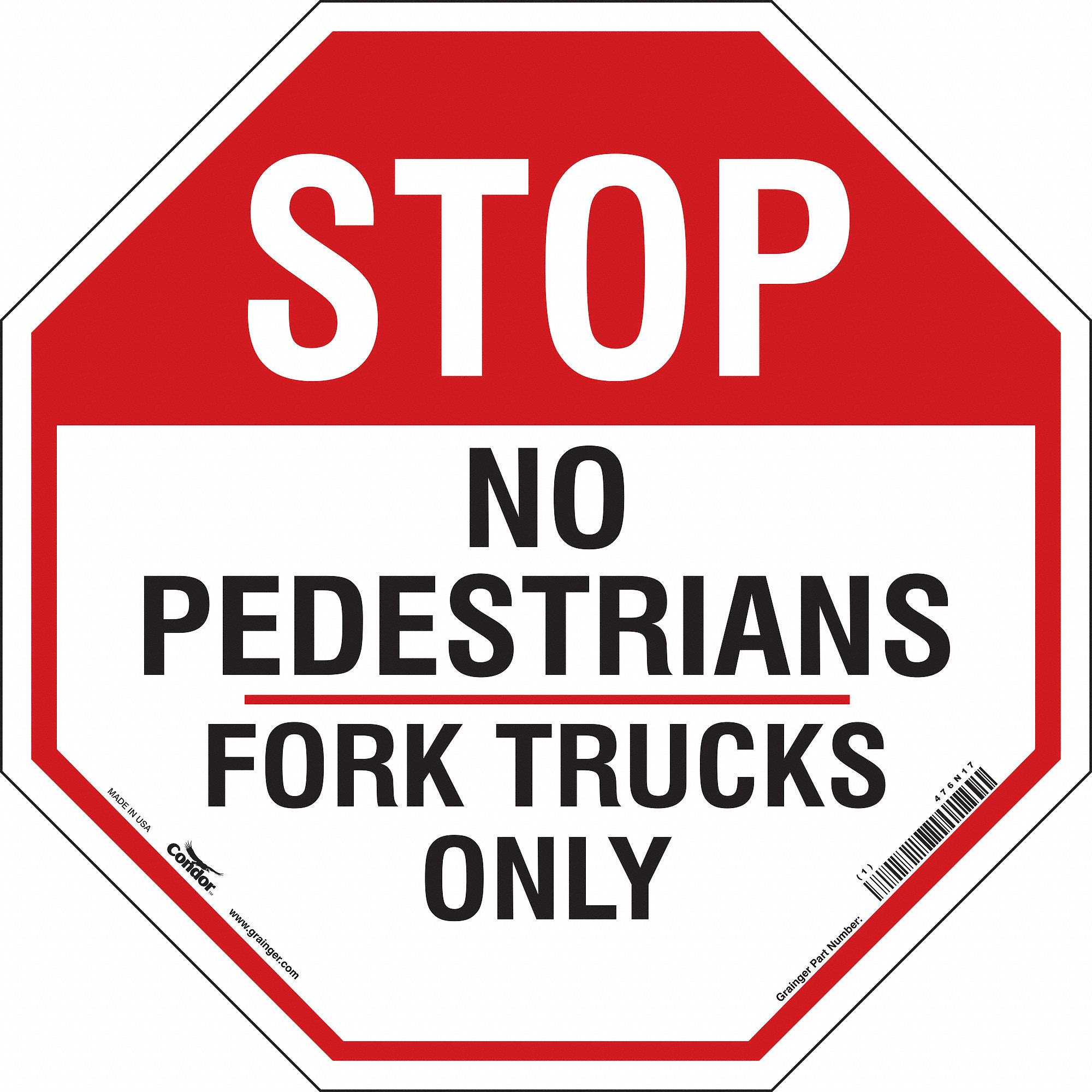 SAFETY SIGN, VINYL, ADHESIVE MOUNT, 24X24IN NOMINAL SIGN SIZE, NOT RETROREFLECTIVE, STOP NO PEDESTRIANS FORK TRUCKS ONLY