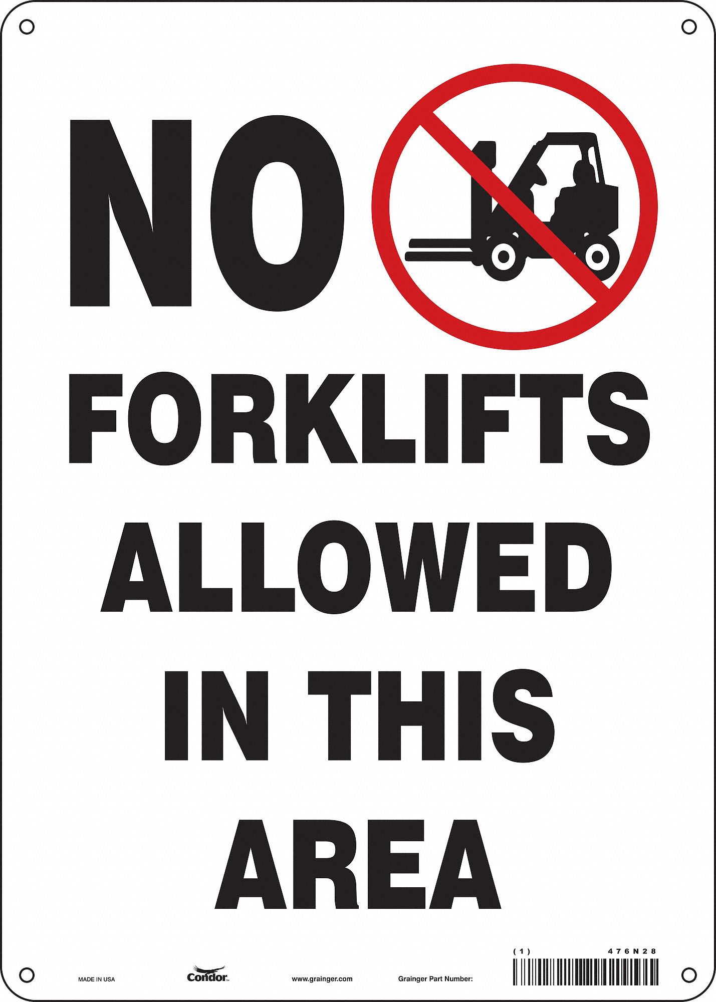 SAFETY SIGN, POLYETHYLENE, MOUNTING HOLES, 14 IN X 10 IN NOMINAL SIGN SIZE, NO FORKLIFTS ALLOWED IN THIS AREA