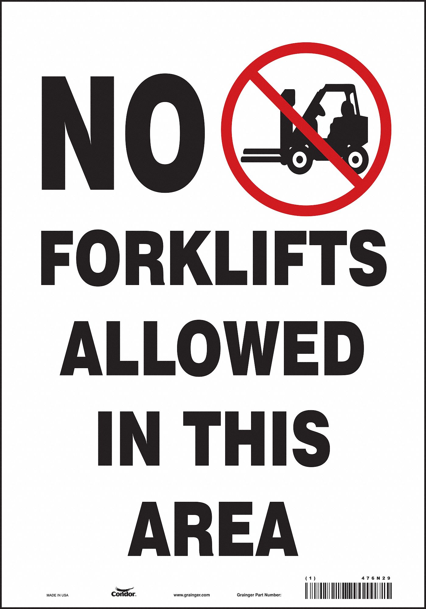SAFETY SIGN, VINYL, ADHESIVE MOUNT, 10 X 7 IN NOMINAL SIGN SIZE, NOT RETROREFLECTIVE, NO FORKLIFTS ALLOWED IN THIS AREA