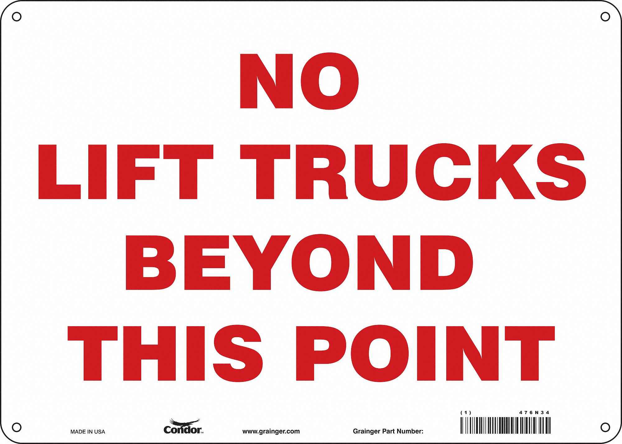 SAFETY SIGN, POLYETHYLENE, MOUNTING HOLES, 10 IN X 14 IN NOMINAL SIGN SIZE, NO LIFT TRUCKS BEYOND THIS POINT