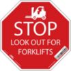 Octagon Stop Look Out For Forklifts Signs