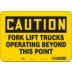 Caution: Forklift Trucks Operating Beyond This Point Signs